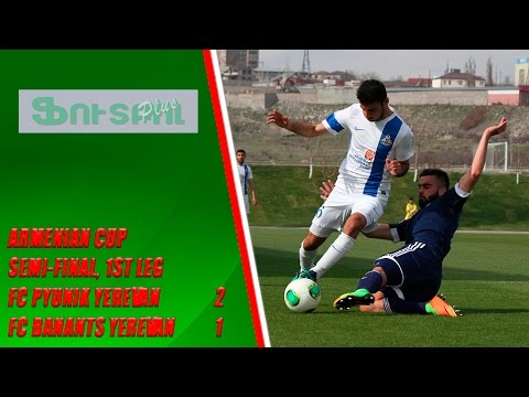 Armenian CUP, Semi-final, 1st leg FC Pyunik Yerevan - FC Banants Yerevan 2-1