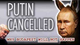 BREAKING: Shocking Reasons Why Budapest Summit WILL NOT Happen
