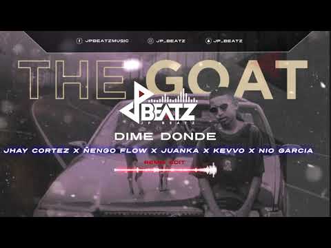 Dime Donde [ Remix ] - Ñengo Flow ❌ Jhay Cortez ❌ Nio Garcia ❌ Kevvo  ❌ Juanka