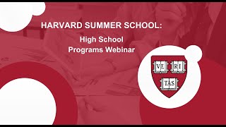 Harvard Summer School: 2021 Programs for High School Students Webinar