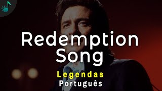 Redemption Song - Johnny Cash - Tradução - Legendas em Português