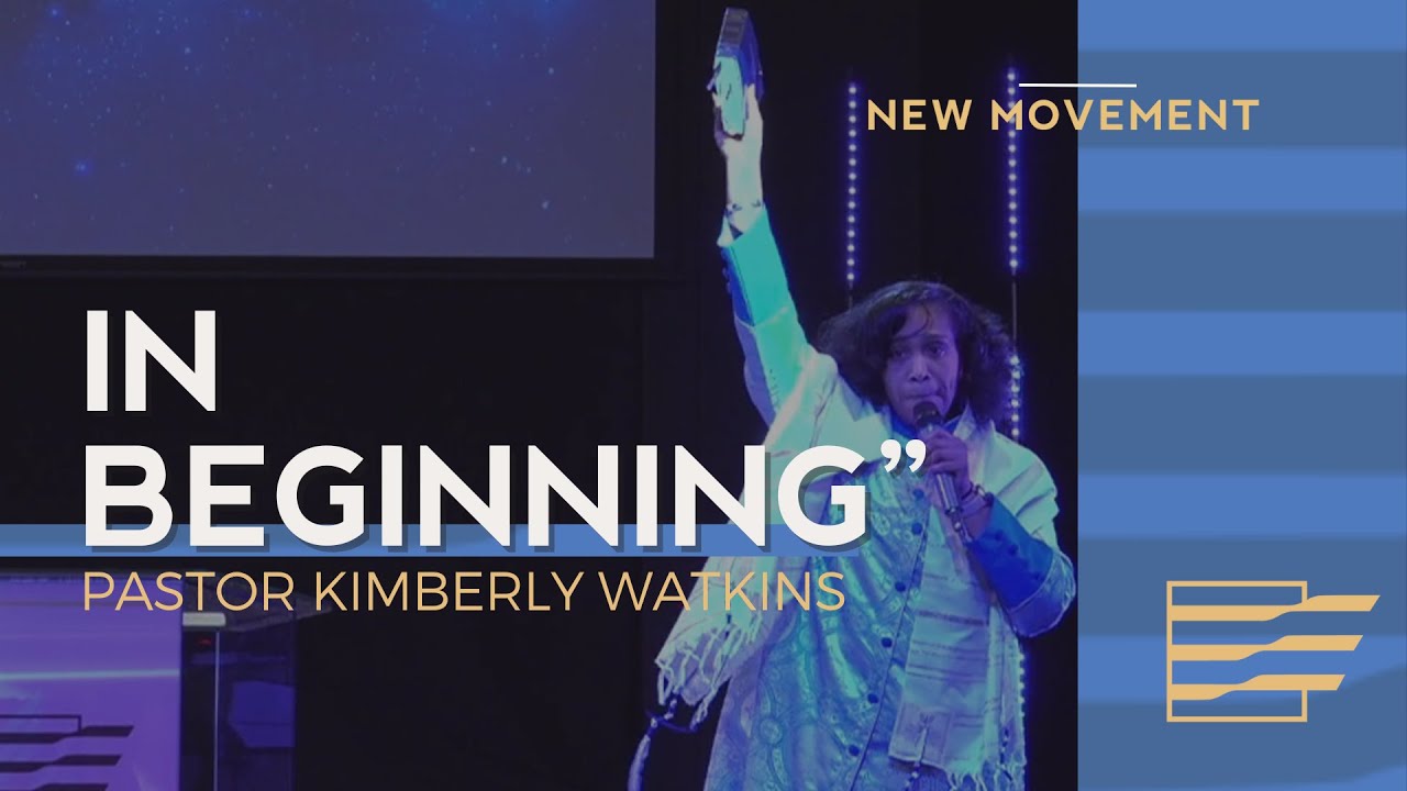 In Beginning | Pastor Kimberly Watkins
