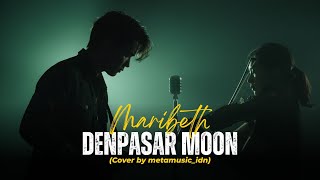Download lagu MARIBETH - DENPASAR MOON | Cover by Metamusic Version mp3