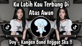Download lagu KULATIH KAU TERBANG DIATAS AWAN - DOY KANGEN BAND ( REGGAE ) VIRAL TIKTOK TERBARU 2026 ! mp3 Download lagu KULATIH KAU TERBANG DIATAS AWAN - DOY KANGEN BAND ( REGGAE ) VIRAL TIKTOK TERBARU 2026 ! mp3