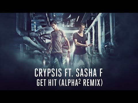 Crypsis ft. Sasha F - Get Hit (Alpha² Remix)