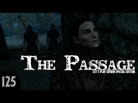 Let's Play Skyrim SE: The Passage - Part 125