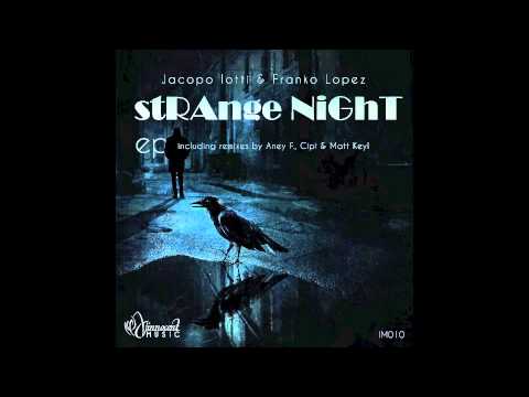 Jacopo Iotti & Franko Lopez - Strange Night (Matt Keyl Remix) [Innocent Music]
