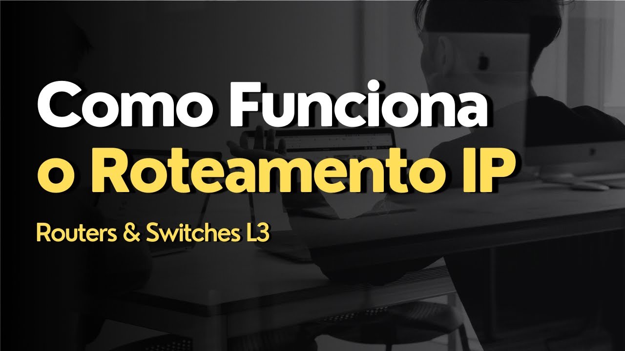 Como Funciona o Roteamento IP