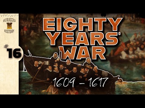 Eighty Years' War (1609 - 1617) | 16 | Dutch History