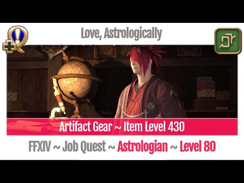 FFXIV Astrologian Level 80 Job Quest ~ Shadowbringers ~ Love, Astrologically
