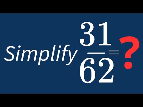 Simplify 31/62 Into Its Simplest Form