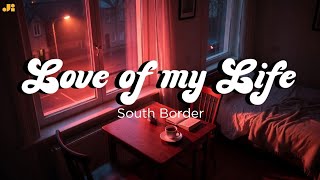 Download lagu Love of My Life – South Border | Cozy Groove Soul Cover  mp3