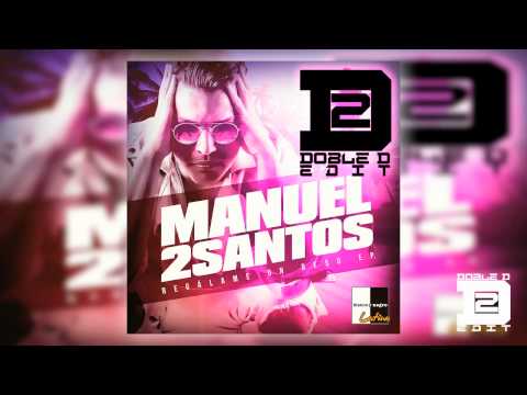Manuel2Santos & La Doble M ft Brujo Master - Señorita (Doble D Edit)