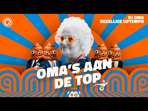 DJ Oma & Gezellige Uptempo - Oma's Aan De Top | Free Release