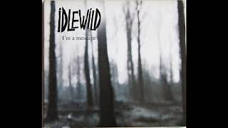 Idlewild - I&#39;m a Message (Evening Session Version)