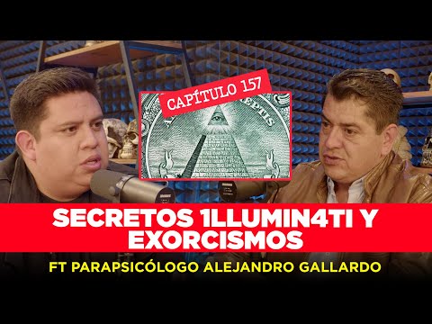 157 | Secretos de la Elite y Exorcismos: Revelaciones con el Parapsicólogo Alejandro Gallardo