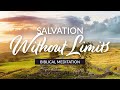 Our Daily Bread Evening Meditations | Salvation Without Limits | Christian Guided Meditation