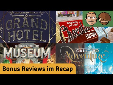 Museum, Das Geheimnisvolle Grand Hotel, Call to Adventure, Chocolate Factory - Bonus Videos im Recap