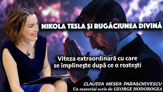 Nikola Tesla și rugăciunea divină * Viteza extraordinară cu care se împlinește după ce o rostești