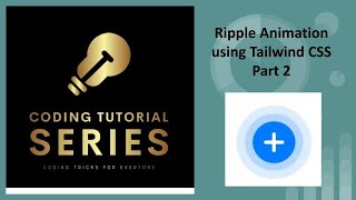 Quick & Easy Ripple Animation using Tailwind CSS Part-2 #css3 #tailwindcss #animation #aiapp #react