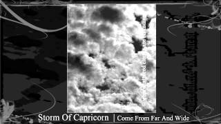 Storm Of Capricorn | Come From Far And Wide