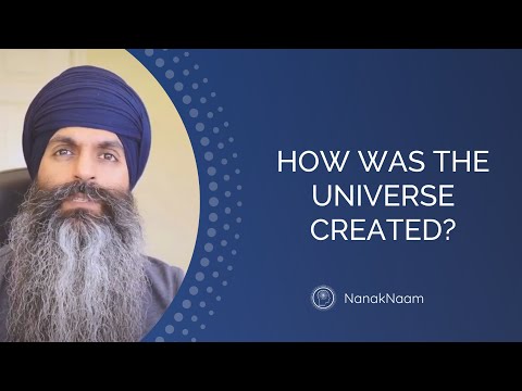 How Was The World, Universe, Creation Created? | Sikh Perspective