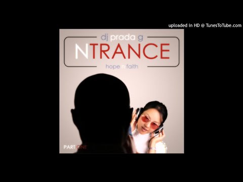 DJ Prada G - Ntrance - Part 1 - 02 Do You know