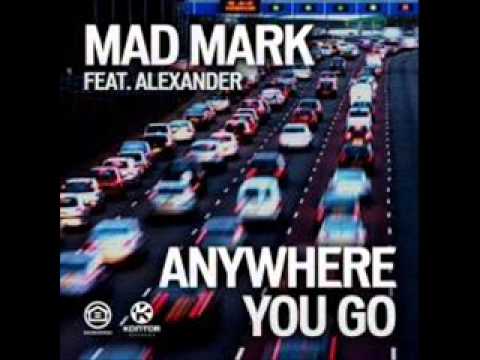 Mad Mark feat. Alexander - Anywhere You Go (Clubzound Remix)