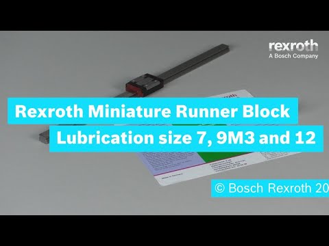 [EN] Bosch Rexroth: Lubrication of miniature Linear Guides sizes 7, 9M3 or 12 (How-To)