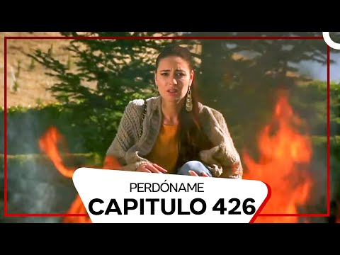 Perdóname Episodio 426 (Doblado en Español)