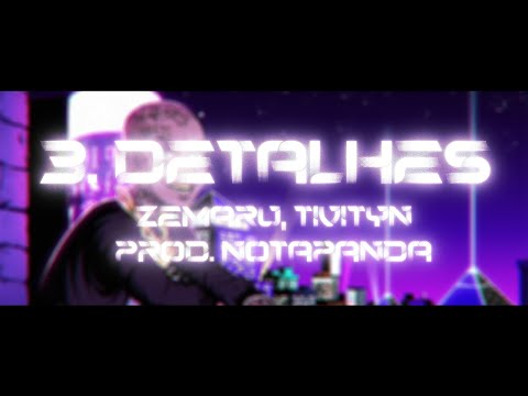 zemaru - Detalhes ft QTZ Tivityn (Notapanda)