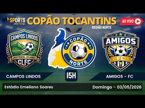 CAMPOS LINDOS X AMIGOS FC - XAMBIOÁ | COPÃO TOCANTINS 2026 | REGIÃO NORTE | SEGUNDA FASE 03/05/2026