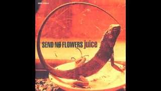 Send No Flowers - Juice [Full Album]