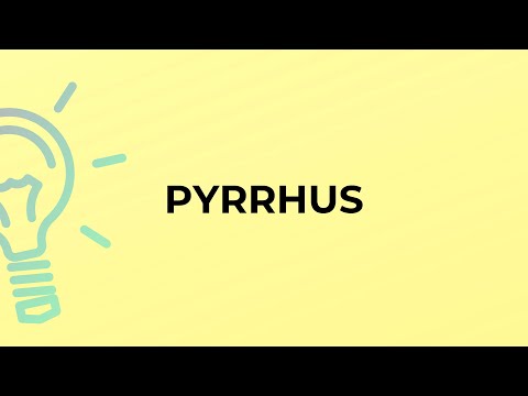 What is the meaning of the word PYRRHUS?