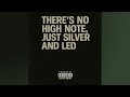 There Is No High Note Just Silver And Led