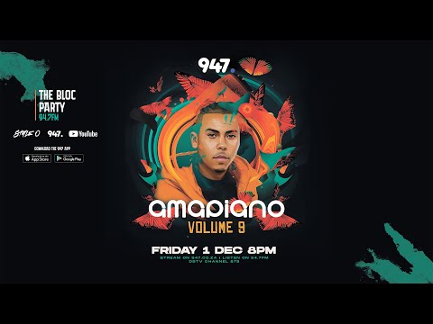 Style O - 947 Bloc Party (Amapiano Vol9)