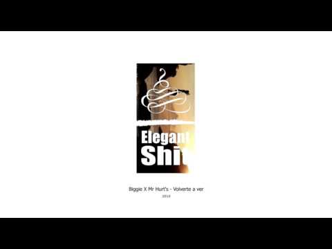 Biggi3 X Mr Hurt's - Volverte a ver - Elegantshit