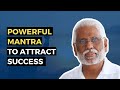 Chant this Mantra Daily to Attract Success