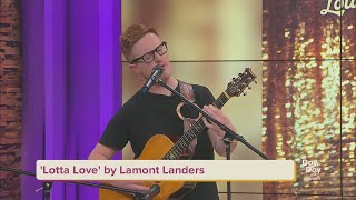 Lamont Landers Performs 'Lotta Love' Live | Day to Day with Mariah