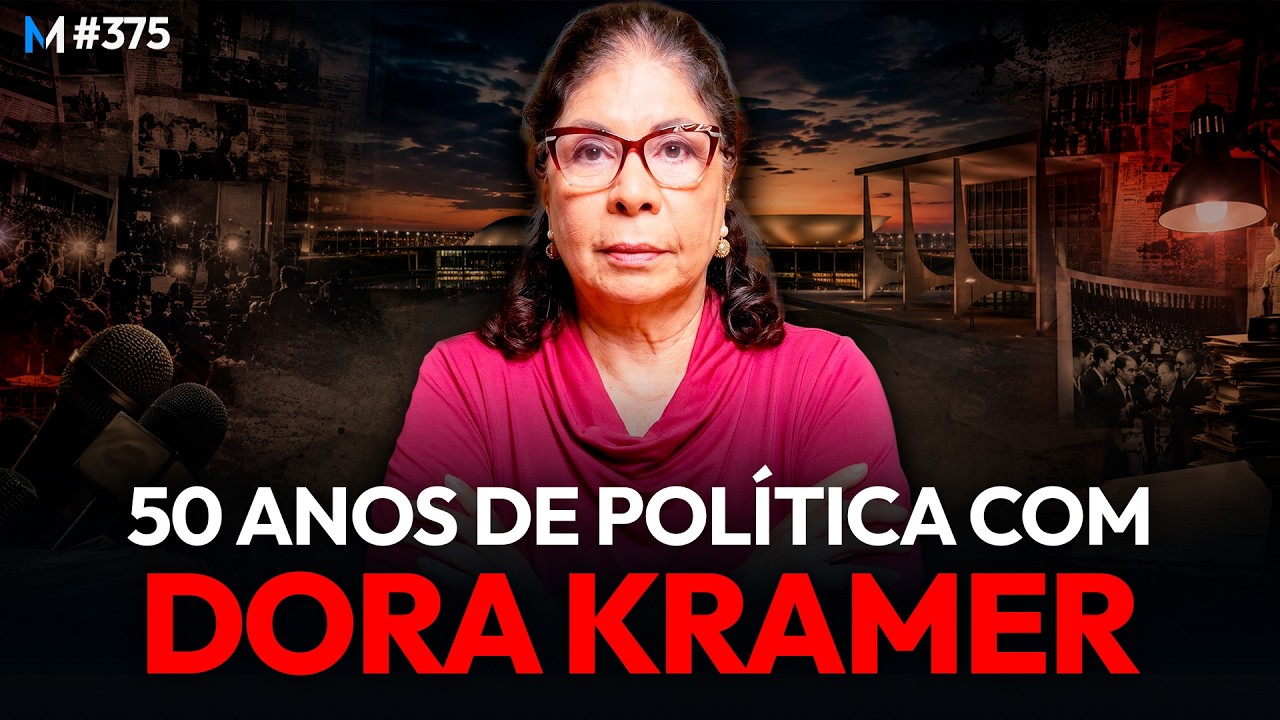 O QUE DORA KRAMER APRENDEU COBRINDO A POLÍTICA BRASILEIRA POR 50 ANOS | Market Makers #375