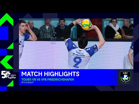 Highlights | TOURS VB vs VfB FRIEDRICHSHAFEN | CEV Champions League Volley 2023