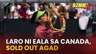 Eala's National Bank Open debut in Canada sells out | Headline Ngayon (05 August 2026)