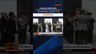 PM Modi accorded Guard of Honour in Slovakia