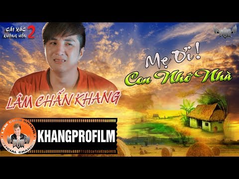 MẸ ƠI ! CON NHỚ NHÀ | LÂM CHẤN KHANG | OST CÁI XÁC KHÔNG HỒN 2 | LYRIC VIDEO