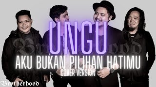 Download lagu UNGU - AKU BUKAN PILIHAN HATIMU - BROTHERHOOD LIVE VERSION mp3