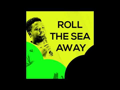 Roll the Sea Away