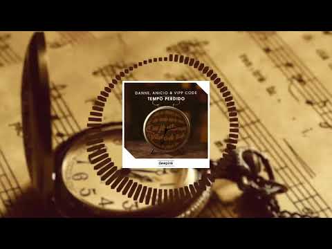ANICIO, DANNE, VIPP Code - Tempo Perdido (Tribute)