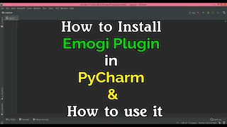 How to install Emoji Plugin in Pycharm and How to Use it.