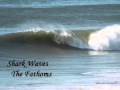 The Fathoms - Shark Waves