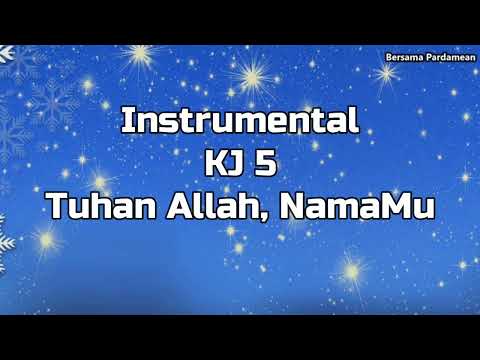 Instrumental KJ 5-Tuhan Allah, NamaMu | Bersama Pardamean